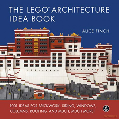 Lego Architecture Ideas Book, The: 1001 Ideas for Brickwork, Siding, Windows, Columns, Roofing, and Much, Much More - Alice Finch [KSIĄŻKA]