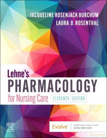 Lehne's Pharmacology for Nursing Care - Jacqueline Burchum DNSc FNP-BC CNE [KSIĄŻKA]
