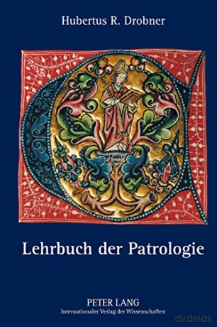 Lehrbuch der Patrologie - Hubertus Drobner [KSIĄŻKA]