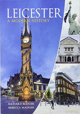 Leicester: A Modern History - Rebecca Madgin [KSIĄŻKA]