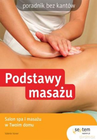 Podstawy masażu [KSIĄŻKA]