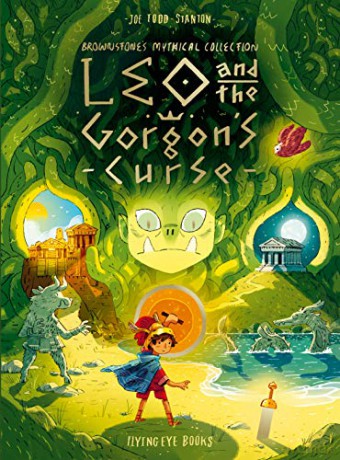Leo and the Gorgon's Curse (Brownstone's Mythical Collection, 4): Joe Todd-Stanton - Joe Todd-Stanton [KSIĄŻKA]