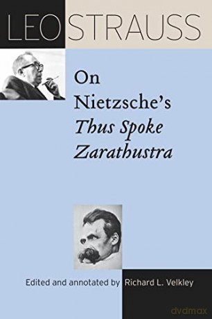 Leo Strauss on Nietzsche's "Thus Spoke Zarathustra" (The Leo Strauss Transcript Series) - Leo Strauss [KSIĄŻKA]