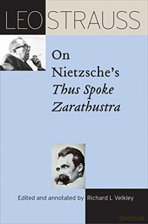 Leo Strauss on Nietzsche's Thus Spoke Zarathustra (The Leo Strauss Transcript Series) - Leo Strauss [KSIĄŻKA]