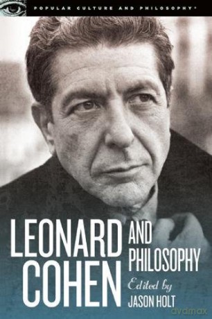 Leonard Cohen and Philosophy: Various Positions: 84 (Popular Culture and Philosophy, 84) - Jason Holt [KSIĄŻKA]