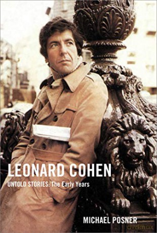 Leonard Cohen, Untold Stories: The Early Years (Volume 1) (Leonard Cohen, Untold Stories series) - Michael Posner [KSIĄŻKA]