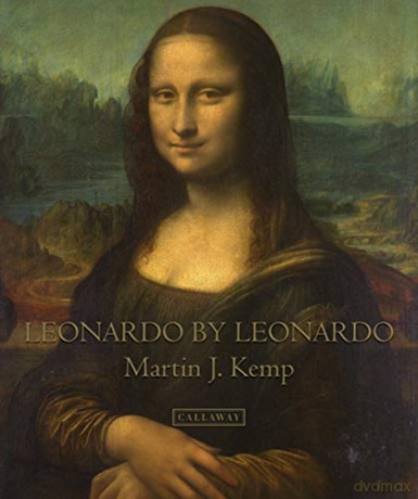 Leonardo by Leonardo: Leonardo da Vinci - Martin J. Kemp [KSIĄŻKA]