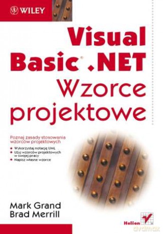 Visual Basic .NET. Wzorce projektowe [KSIĄŻKA]