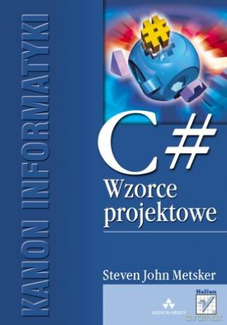 C#. Wzorce projektowe [KSIĄŻKA]