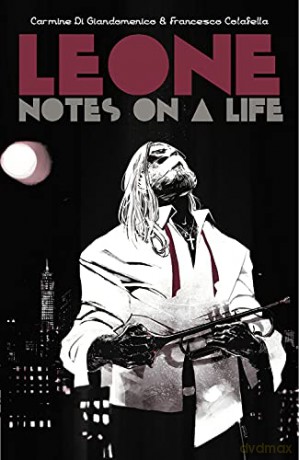 Leone: Notes on a Life - Carmine Di Giandomenico [KOMIKS]