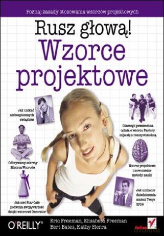 Wzorce projektowe. Rusz głową! [KSIĄŻKA]