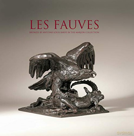 Les Fauves: Bronzes by Antoine Louis Barye in the Marjon Collection - Alexander Kader [KSIĄŻKA]