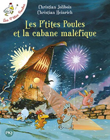 Les p'tites poules 15/Les p'tites poules et la cabane malefique - Christian Jolibois [KSIĄŻKA]