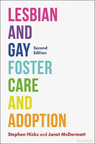 Lesbian and Gay Foster Care and Adoption, Second Edition - Stephen Hicks and Janet McDermott [KSIĄŻKA]
