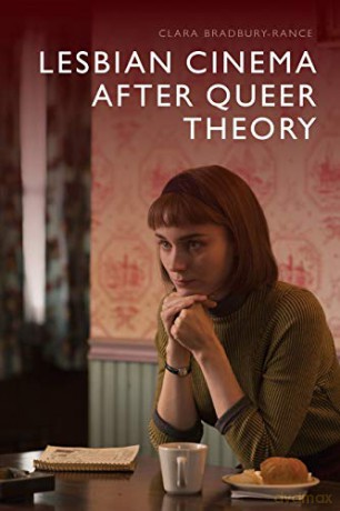 Lesbian Cinema After Queer Theory - Clara Bradbury-Rance [KSIĄŻKA]