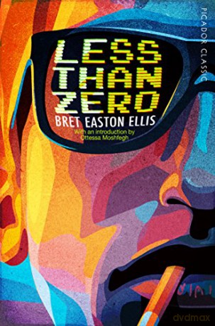 Less Than Zero (Picador Classic, 70) - Bret Easton Ellis [KSIĄŻKA]