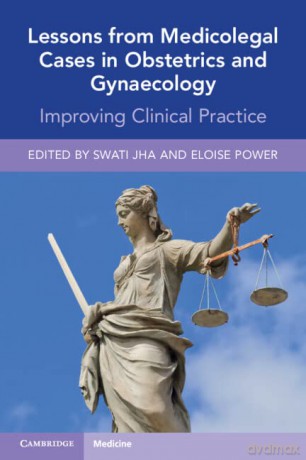 Lessons from Medicolegal Cases in Obstetrics and Gynaecology: Improving Clinical Practice - Swati Jha [KSIĄŻKA]