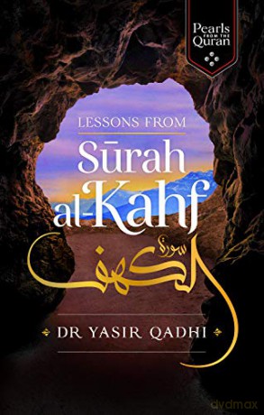 Lessons from Surah al-Kahf (Pearls from the Qur'an) - Yasir Qadhi [KSIĄŻKA]