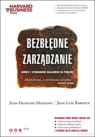 Bezbłędne zarządzanie. Koniec z syndromem skazanego na porażkę [KSIĄŻKA]