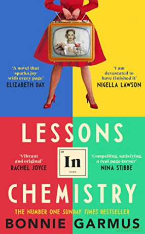 Lessons in Chemistry: The No. 1 Sunday Times bestseller and BBC Between the Covers Book Club pick - Bonnie Garmus [KSIĄŻKA]