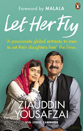 Let Her Fly: A Father's Journey and the Fight for Equality - Ziauddin Yousafzai [KSIĄŻKA]