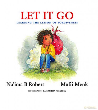 Let It Go: Learning the Lesson of Forgiveness - Na'ima B. Robert [KSIĄŻKA]
