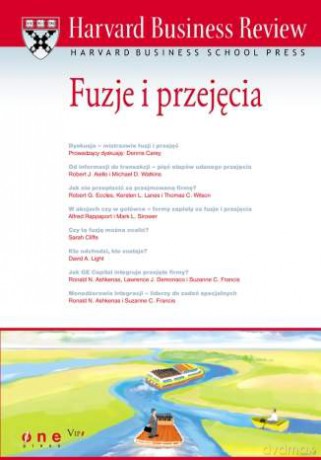 Harvard Business Review. Fuzje i przejęcia [KSIĄŻKA]