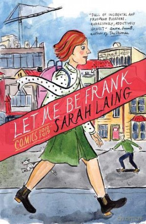Let Me Be Frank: Comics 2010-2019 - Sarah Laing [KOMIKS]