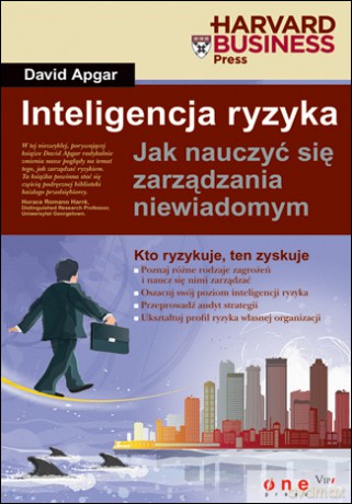 Inteligencja ryzyka. Jak nauczyć się zarządzania niewiadomym [KSIĄŻKA]