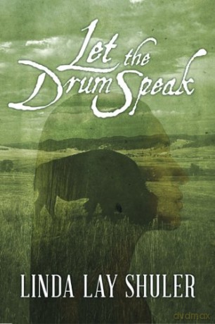 Let the Drum Speak - Linda Lay Shuler [KSIĄŻKA]