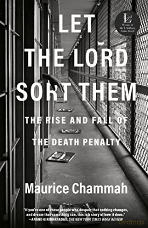 Let the Lord Sort Them: The Rise and Fall of the Death Penalty - Maurice Chammah [KSIĄŻKA]