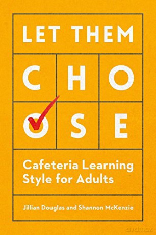 Let Them Choose: Cafeteria Learning Style for Adults - Jillian Douglas [KSIĄŻKA]