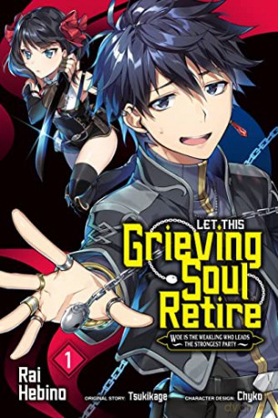 Let This Grieving Soul Retire, Vol. 1 (manga): Woe Is the Weakling Who Leads the Strongest Party (Let This Grieving Soul Retire (Manga)) - Tsukikage [KSIĄŻKA]