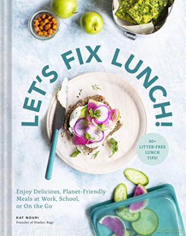 Let's Fix Lunch!: Enjoy Delicious, Planet-Friendly Meals at Work, School, or On the Go - Kat Nouri [KSIĄŻKA]