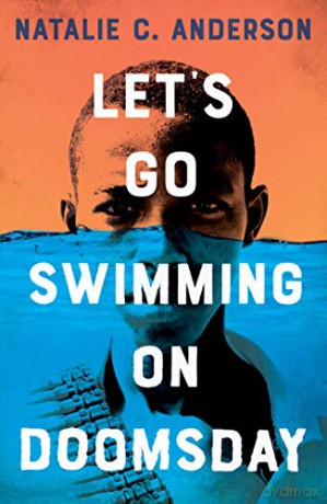 Let's Go Swimming on Doomsday - Natalie C. Anderson [KSIĄŻKA]
