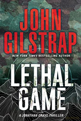 Lethal Game (A Jonathan Grave Thriller (#14)): A Riveting Black Ops Thriller - John Gilstrap [KSIĄŻKA]