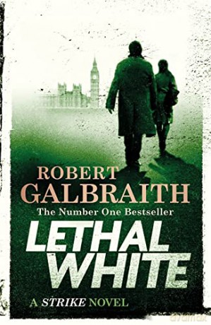 Lethal White: Cormoran Strike Book 4 (Cormoran Strike, 4) - Robert Galbraith [KSIĄŻKA]
