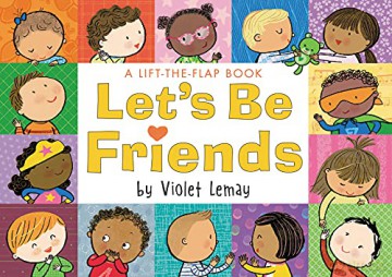 Let's Be Friends: A Lift-the-Flap Book - Violet Lemay [KSIĄŻKA]