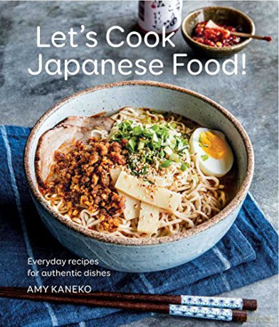 Let's Cook Japanese Food!: Everyday Recipes for Authentic Dishes - Amy Kaneko [KSIĄŻKA]