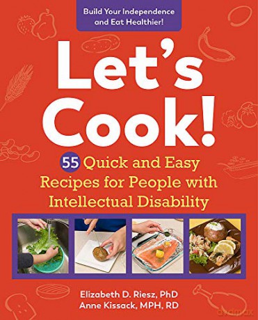 Let's Cook!: 55 Quick and Easy Recipes for People with Intellectual Disability - Riesz PhD [KSIĄŻKA]