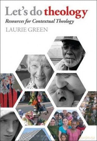 Let's Do Theology: Resources for Contextual Theology: Resources for Contextual Theology; completely updated and revised - Laurie Green [KSIĄŻKA]