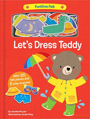 Let's Dress Teddy: With 20 Colorful Felt Play Pieces (Funtime Felt) - Danielle McLean [KSIĄŻKA]