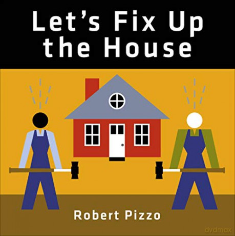 Let's Fix Up the House: 1 - Robert Pizzo [KSIĄŻKA]