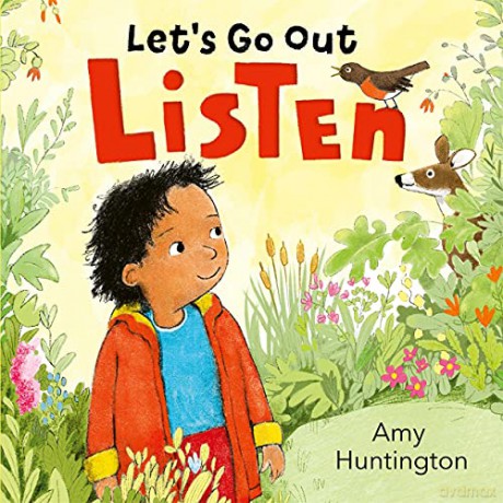 Let's Go Out: Listen: A mindful board book encouraging appreciation of nature - Amy Huntington [KSIĄŻKA]