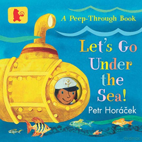 Let's Go Under the Sea! (Baby Walker) - Petr Horacek [KSIĄŻKA]