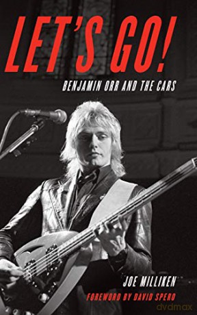 Let's Go!: Benjamin Orr and The Cars - Joe Milliken [KSIĄŻKA]