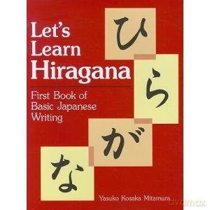 LET'S LEARN HIRAGANA: FIRST BOOK OF BASIC JAPANESE WRITING. - Yasuko Kosaka. Mitamura [KSIĄŻKA]