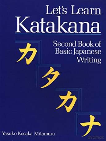 Let's Learn Katakana: Second Book Of Basic Japanese Writing - Yasuko Kosaka Mitamura [KSIĄŻKA]