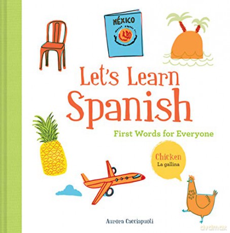 Let's Learn Spanish: First Words for Everyone (Learning Spanish for Children; Spanish for Preschooler; Spanish Learning Book): 1 - Aurora Cacciapuoti [KSIĄŻKA]