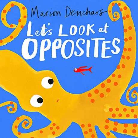 Let's Look at... Opposites: Board Book - Marion Deuchars [KSIĄŻKA]